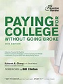 Paying for College Without Going Broke, 2013 Edition by The Princeton ...