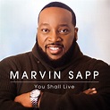 E-PRAISE BLOGSPOT.COM: Marvin Sapp Declares You Shall Live June 2nd
