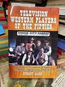 Television Western Players of the Fifties: A Biographical Encyclopedia ...