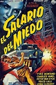 CineCritic360: CINE CLÁSICO: "EL SALARIO DEL MIEDO"