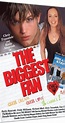 The Biggest Fan (2002) - IMDb