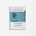 Julia Mann und ihre Kinder - Allitera Verlag
