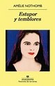 Estupor y temblores / 7 ed.. NOTHOMB AMELIE. Libro en papel ...