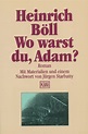 Wo warst du Adam - Heinrich Böll | Kiepenheuer & Witsch