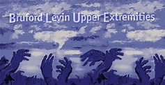 Bruford Levin - Upper Extremities (1998)