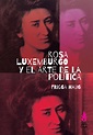 Rosa Luxemburgo y el arte de la política | Tinta Limón Ediciones