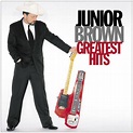 Junior Brown - Greatest Hits | iHeart