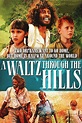 A Waltz Through the Hills (1988) — The Movie Database (TMDB)