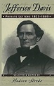 Jefferson Davis: Private Letters, 1823-1889: Davis, Jefferson ...
