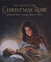 The Legend of the Christmas Rose by William H. Hooks (1999, Hardcover ...