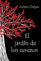 EL JARDIN DE LOS CEREZOS ANTON CHEJOV PDF