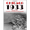 Chicago 1933 World’s Fair: A Century of Progress in Photographs | CGR ...
