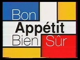 Bon appétit bien sûr - Émission TV (2000) - SensCritique