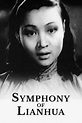 ‎Symphony of Lianhua (1937) directed by Fei Mu, Cai Chu-Sheng et al ...