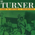 Ike Turner's Kings Of Rhythm – Trailblazer (1991, CD) - Discogs