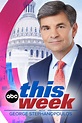 This Week With George Stephanopoulos - Full Cast & Crew - TV Guide