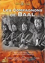 I Compagni di Baal - di Pierre Prèvert- con Renè Dary, Jacques ...
