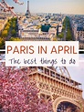 The Best Things to Do in Paris in April - Travel France Blog