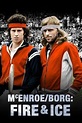 Watch McEnroe/Borg: Fire & Ice Live! Don't Miss Any of the McEnroe/Borg ...