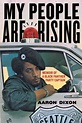 The Rag Blog: BOOKS / Ron Jacobs : Aaron Dixon's 'My People Are Rising'