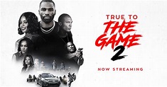 True to the Game 2 - Trailer