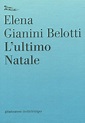 L'ultimo Natale - Elena Gianini Belotti - Libro Nottetempo 2012 ...