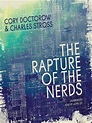 The Rapture of the Nerds by Cory Doctorow · OverDrive: eBooks ...