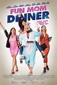 Fun Mom Dinner : Extra Large Movie Poster Image - IMP Awards