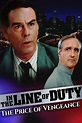 In the Line of Duty: The Price of Vengeance (1994) - Posters — The ...