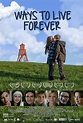 Ways to Live Forever (2010) - IMDb