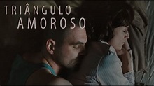 Trailer - Triângulo Amoroso - YouTube