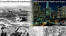 La increíble historia de transformación de la ciudad de Los Ángeles por ...