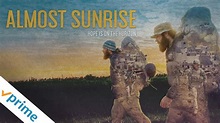Almost Sunrise | Trailer | Available Now - YouTube