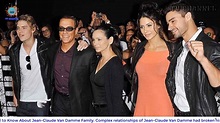 Jean Claude Van Damme’s Family From 1980 To 2021 - Wife. Son, Daughter ...