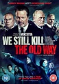 We Still Kill the Old Way | DVD | Free shipping over £20 | HMV Store