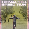 The Signal Hill Speed Run - Rotten Tomatoes