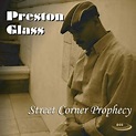 Street Corner Prophecy (Preston Glass – 2006) – Maurice White