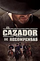 Ver El Cazador de recompensas online HD - Cuevana 2 Español