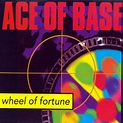 Wheel Of Fortune - Single By Ace Of Base