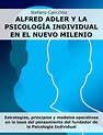 ALFRED ADLER Y LA PSICOLOGÍA INDIVIDUAL EN EL NUEVO MILENIO ...