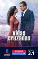 Llega a Imagen Televisión "Vidas Cruzadas",