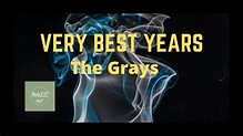 The Grays - Very Best Years - YouTube