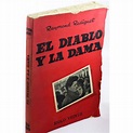 EL DIABLO Y LA DAMA. EL DIABLO EN EL CUERPO by RADIGUET, Raymond: Tapa ...
