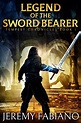 Legend of the Sword Bearer Jeremy Fabiano - T.L. Branson