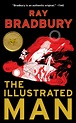 The Illustrated Man | Book by Ray Bradbury | Official Publisher Page ...