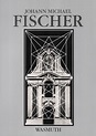 Johann Michael Fischer 1692 – 1766Begleitbuch zur Ausstellung – Franz ...