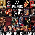 Cinema: 77 Filmes de Serial Killers