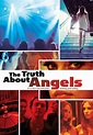 The Truth About Angels (2011) - IMDb