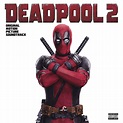Various: Deadpool 2 (Original Motion Picture Soundtrack) Vinyl & CD ...