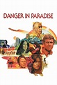 Danger in Paradise (1977) - Posters — The Movie Database (TMDB)